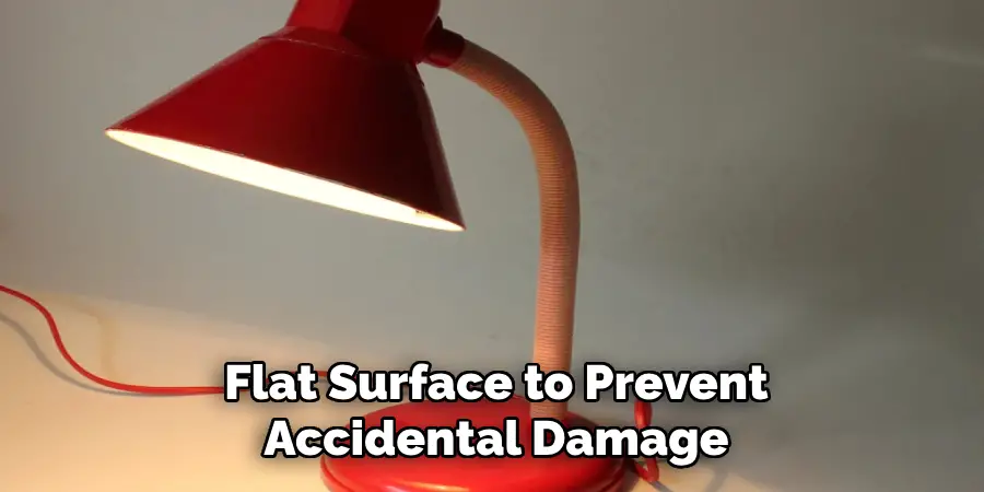 Flat Surface to Prevent
Accidental Damage