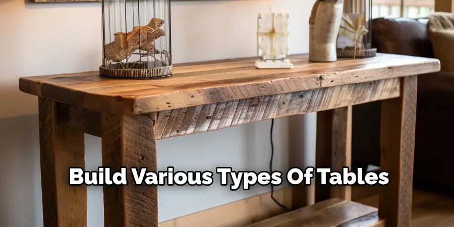 Build Various Types Of Tables