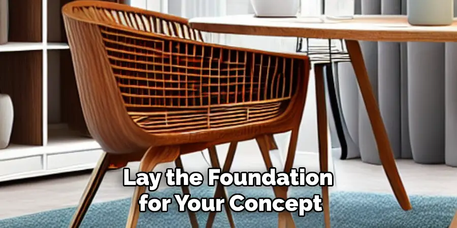 Lay the Foundation for Your Concept