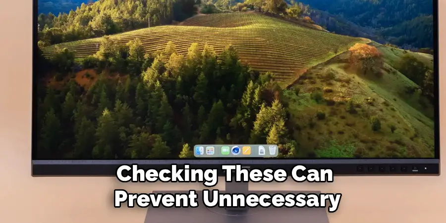 Checking These Can
 Prevent Unnecessary