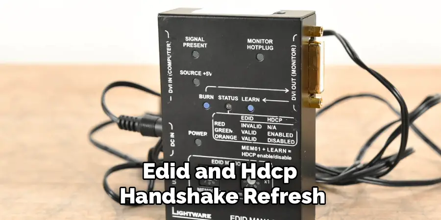 Edid and Hdcp 
Handshake Refresh