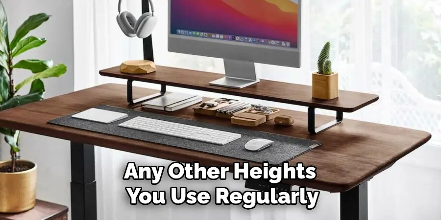 Any Other Heights
You Use Regularly