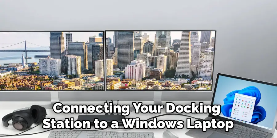 Connecting Your Docking 
Station to a Windows Laptop