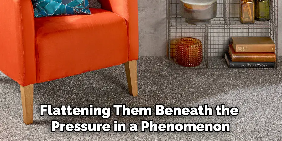 Flattening Them Beneath the 
Pressure in a Phenomenon