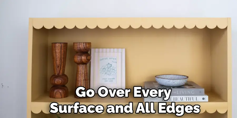 Go Over Every 
Surface and All Edges