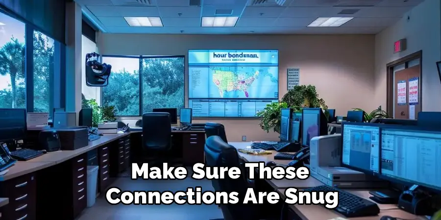 Make Sure These
Connections Are Snug
