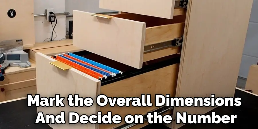Mark the Overall Dimensions 
And Decide on the Number