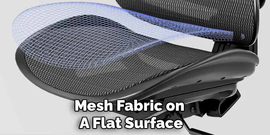 Mesh Fabric on 
A Flat Surface