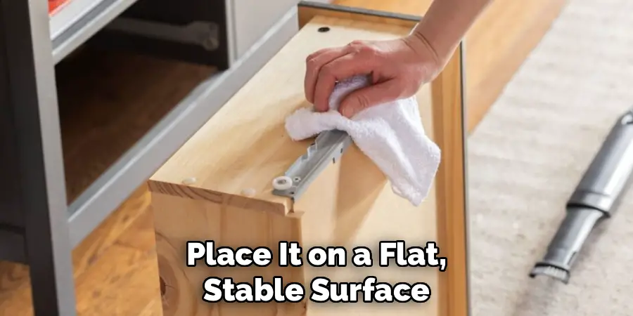 Place It on a Flat, Stable Surface