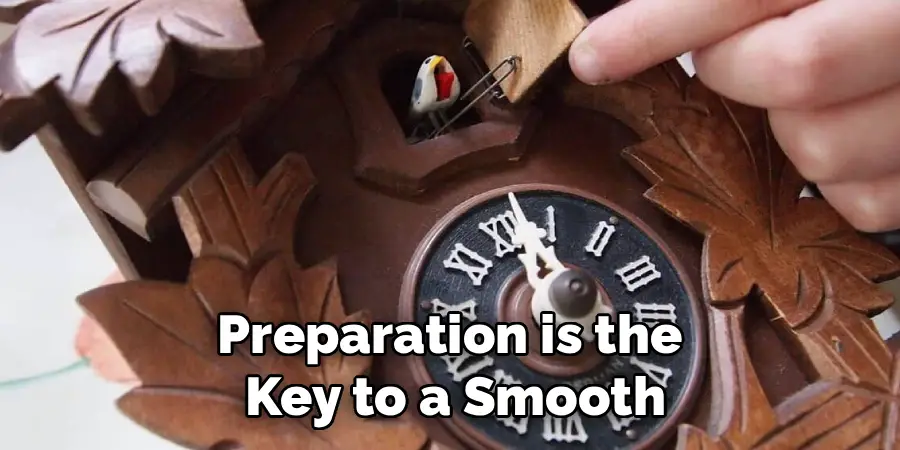 Preparation is the 
Key to a Smooth