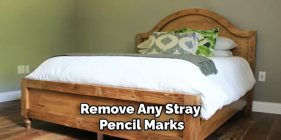 Remove Any Stray 
Pencil Marks