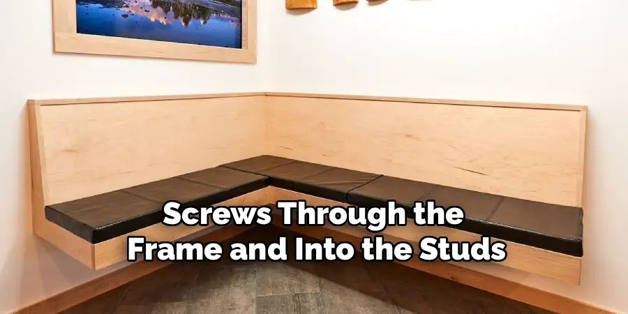 Screws Through the
 Frame and Into the Studs