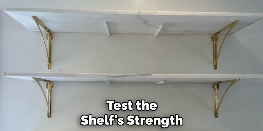 Test the Shelf's Strength