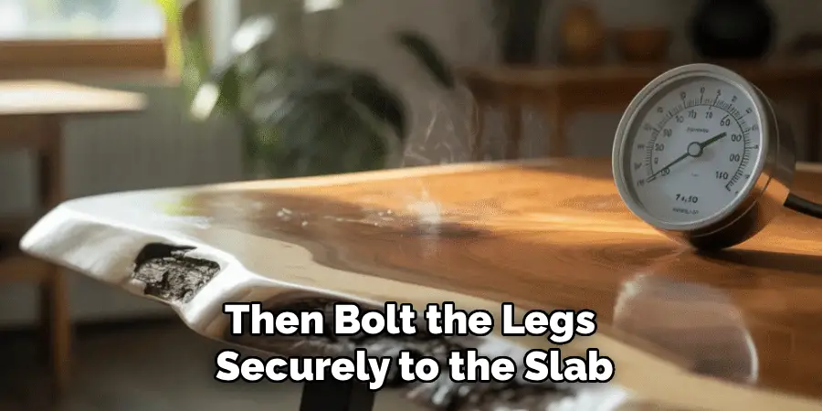 Then Bolt the Legs
Securely to the Slab
