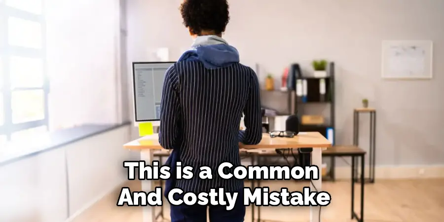 This is a Common
And Costly Mistake