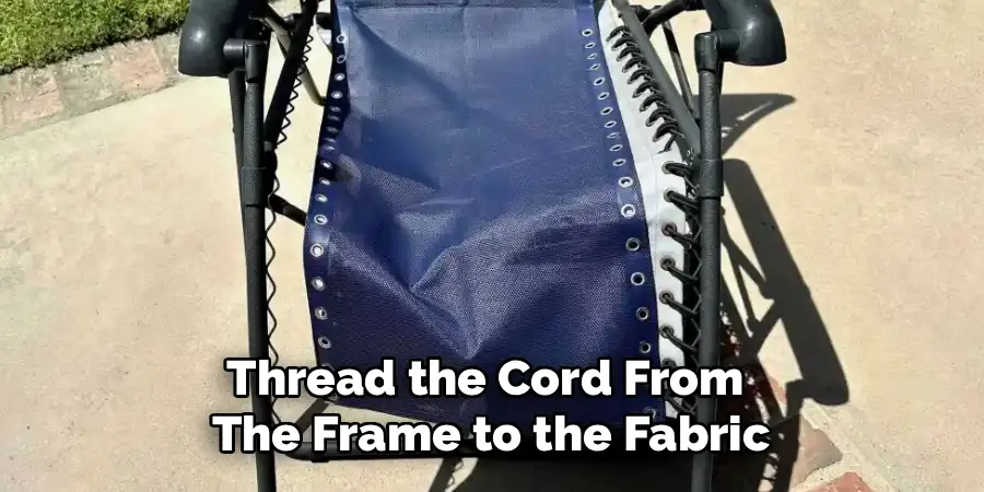 Thread the Cord From 
The Frame to the Fabric