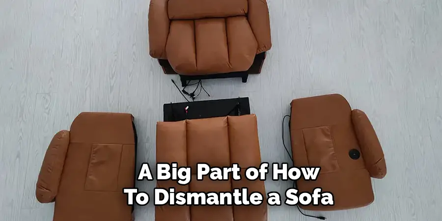 A Big Part of How To Dismantle a Sofa