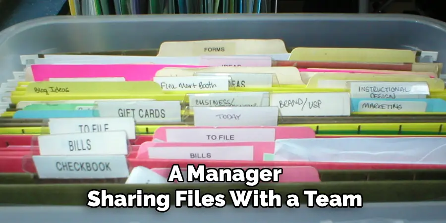 A Manager
Sharing Files With a Team