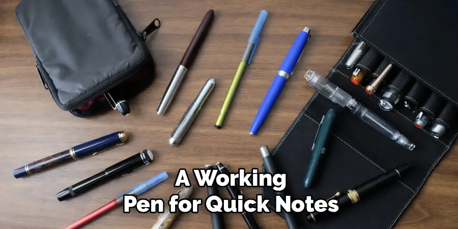 A Working
Pen for Quick Notes