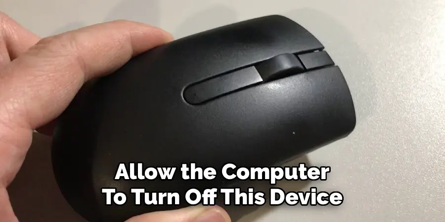 Allow the Computer
To Turn Off This Device