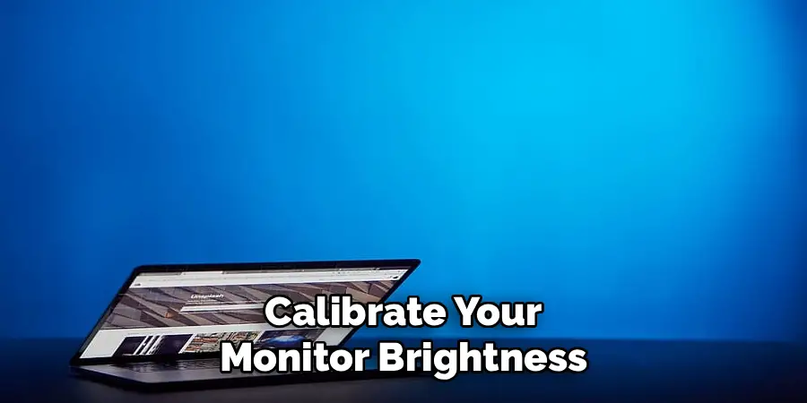 Calibrate Your Monitor Brightness