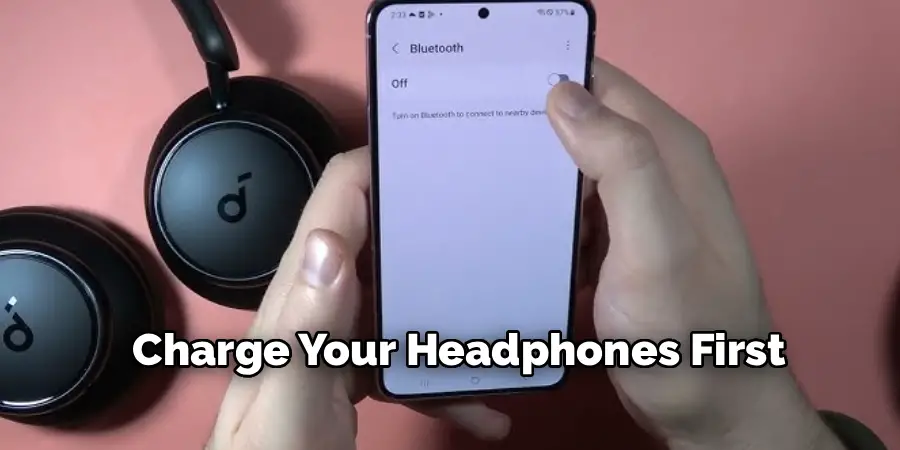Charge Your Headphones First