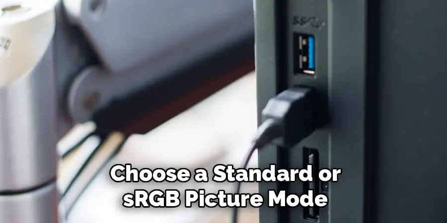 Choose a Standard or sRGB Picture Mode