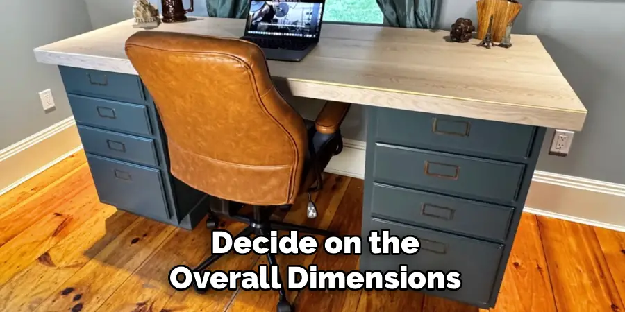 Decide on the
Overall Dimensions