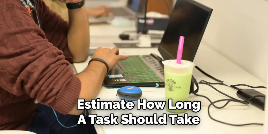 Estimate How Long A Task Should Take