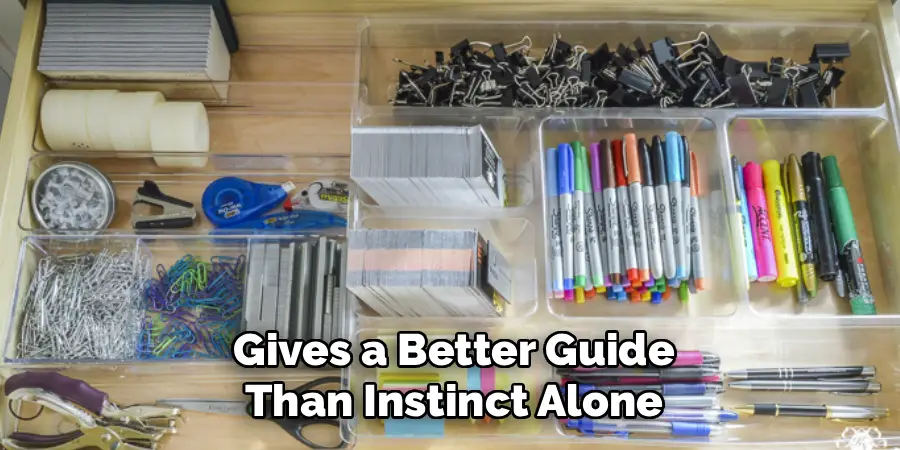 Gives a Better Guide
Than Instinct Alone