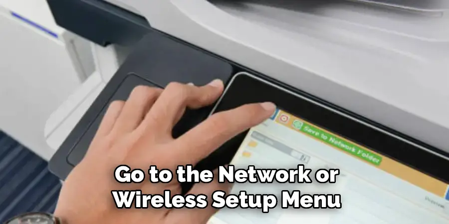 Go to the Network or Wireless Setup Menu