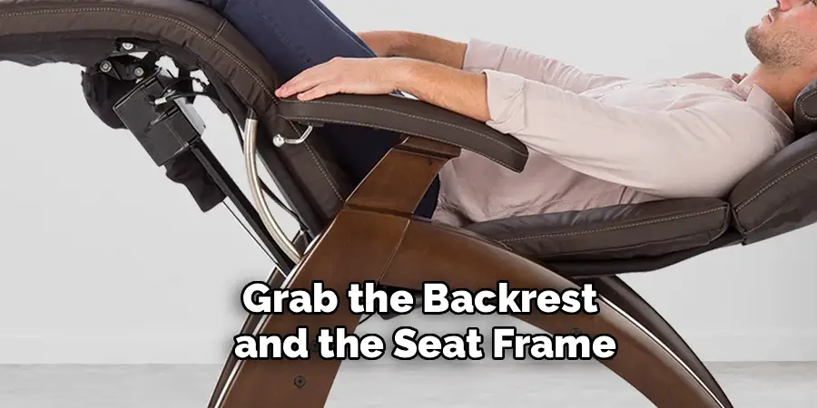 Grab the Backrest
and the Seat Frame