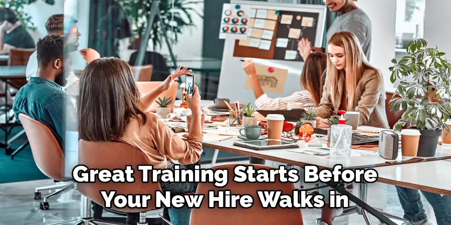 Great Training Starts Before
Your New Hire Walks in