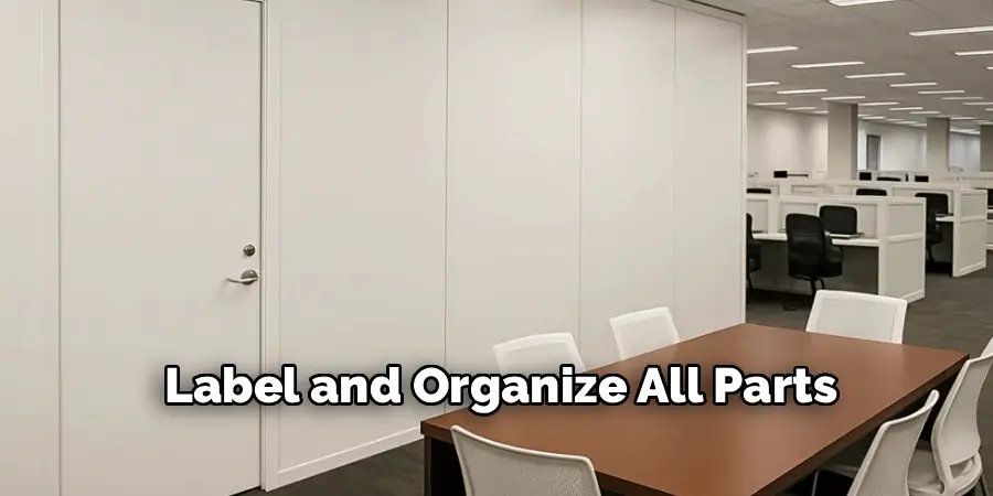 Label and Organize All Parts