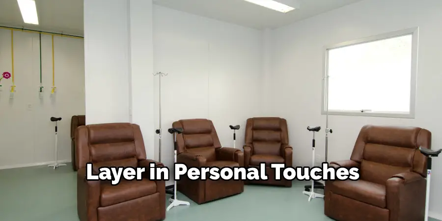 Layer in Personal Touches