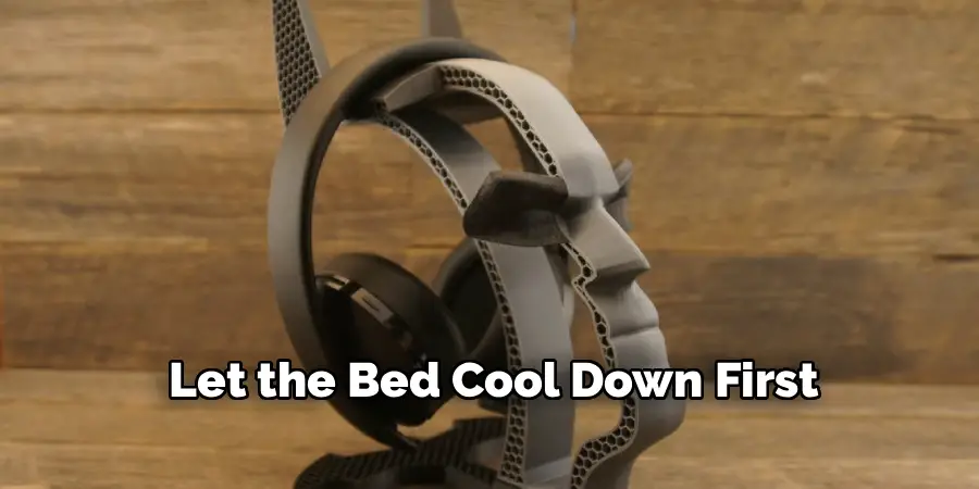Let the Bed Cool Down First
