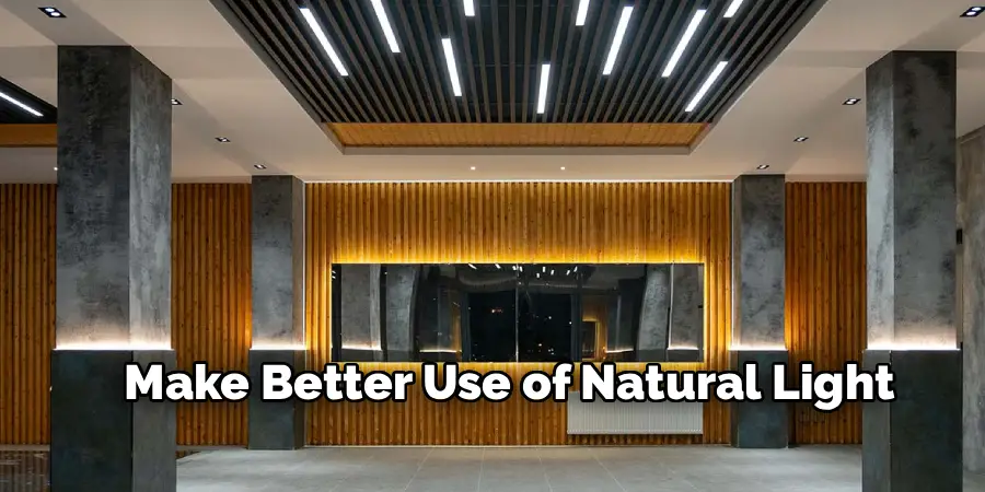 Make Better Use of Natural Light