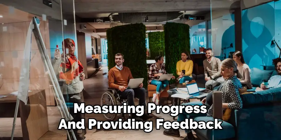 Measuring Progress
And Providing Feedback