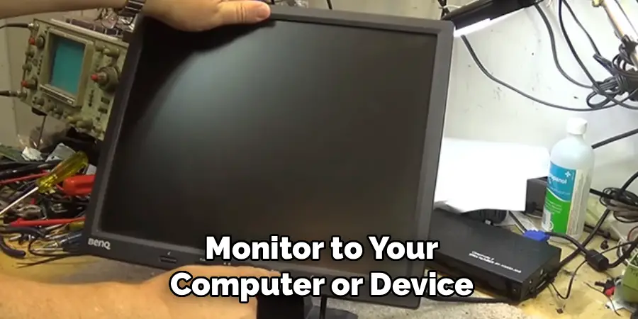 Monitor to Your Computer or Device