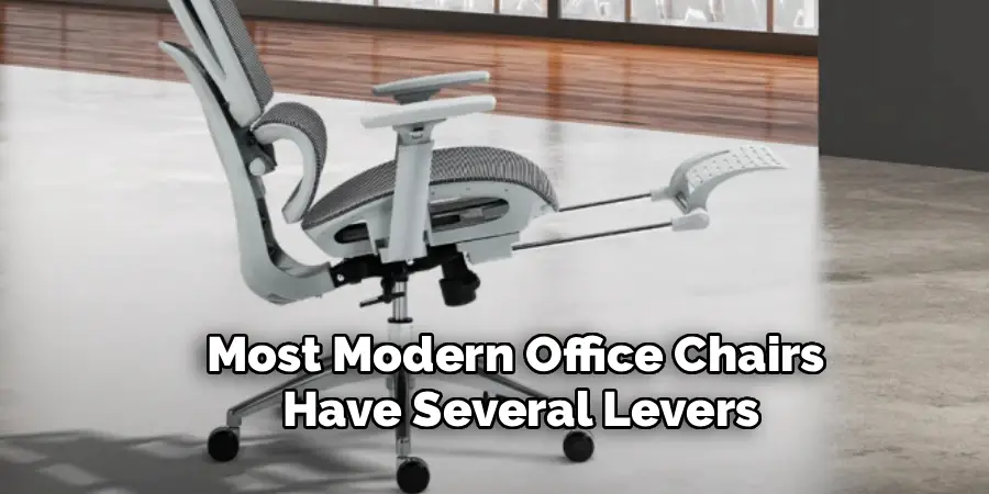 Most Modern Office Chairs
Have Several Levers