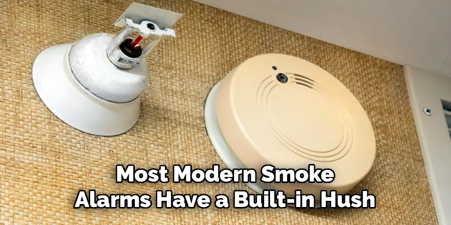 Most Modern Smoke
Alarms Have a Built-in Hush