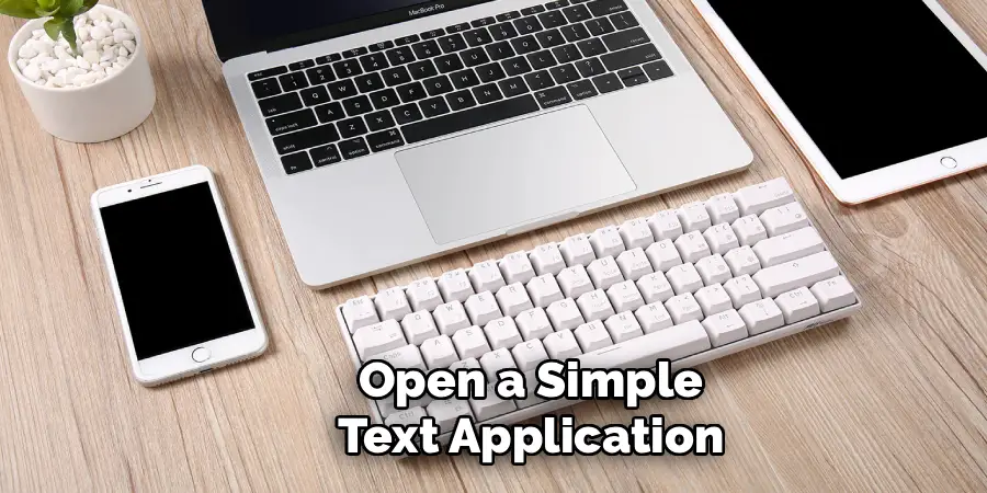 Open a Simple
Text Application