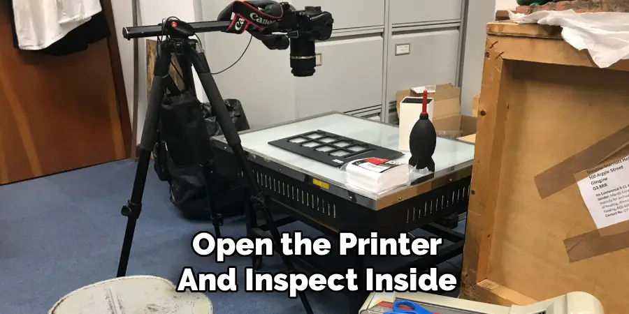 Open the Printer And Inspect Inside