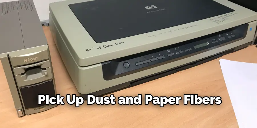 Pick Up Dust and Paper Fibers