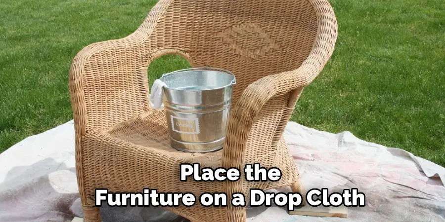 Place the Furniture on a Drop Cloth