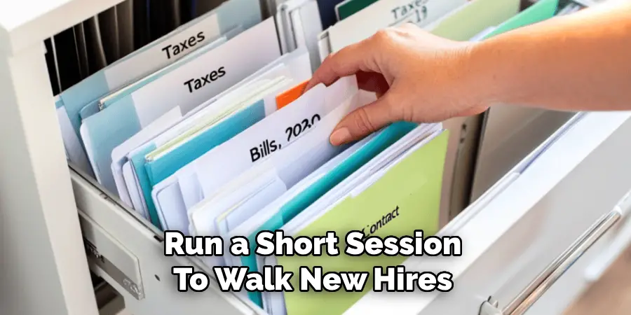 Run a Short Session
To Walk New Hires