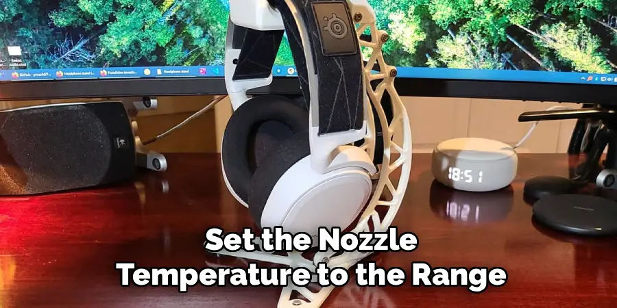 Set the Nozzle Temperature to the Range