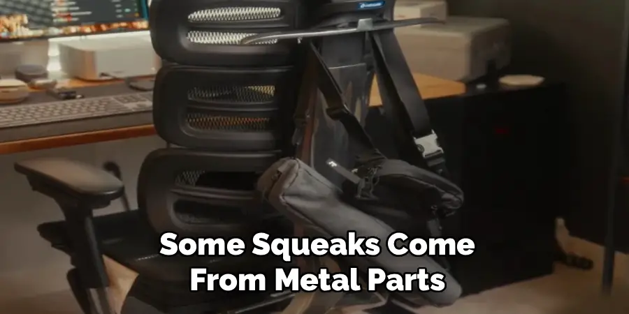Some Squeaks Come
From Metal Parts