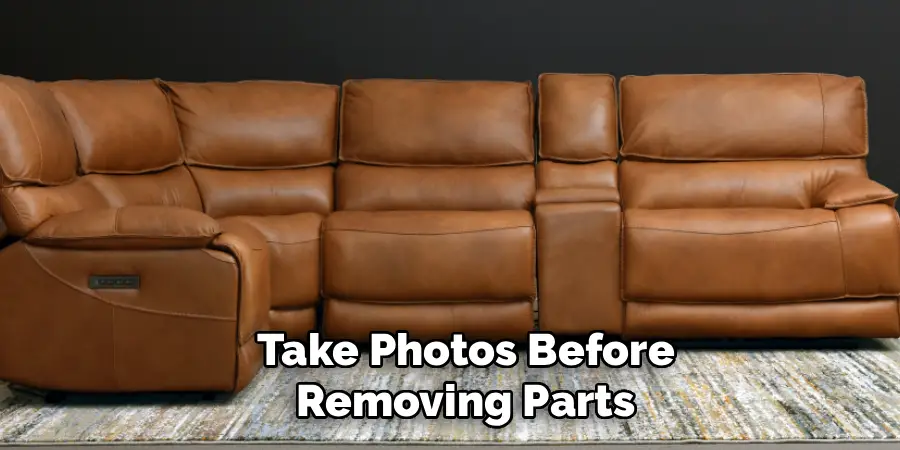 Take Photos Before Removing Parts