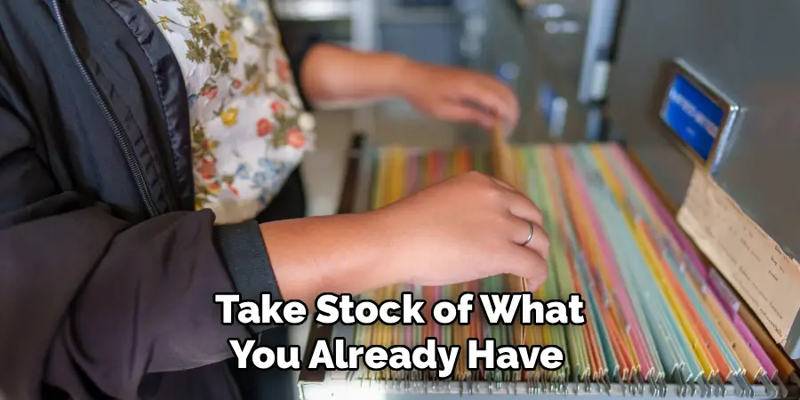 Take Stock of What
You Already Have